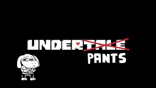 UNDERPANTS FINAL VERDADERO ESPAÑOL FANDUB ANIMACION UNDERTALE DE SR PELO [upl. by Yneffit131]