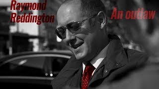 The Blacklist  Raymond Reddington  An outlaw [upl. by Sathrum571]