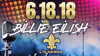 Billie Eilish  61818  Live Karaoke Version [upl. by Itsyrk776]