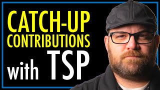 CatchUp Contributions Thrift Savings Plan  TSP  theSITREP [upl. by Aitel]