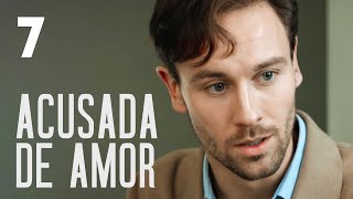 Acusada de amor  Capítulo 7  Película en Español Latino [upl. by Repmek]