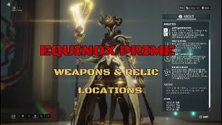 WARFRAME  How To Build EQUINOX PRIME  Blueprint amp Part Locations  Tipedo amp Stradavar Prime [upl. by Olivero675]