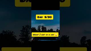 What I eat in a day 30 days challengeshortsfoodytshorts [upl. by Buerger]