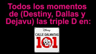 Todos los momentos de Las Triple D en Calle Dalmatas 101 [upl. by Chambers]