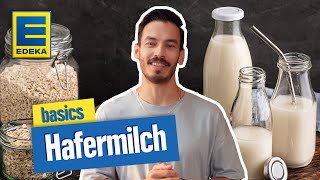 Hafermilch selber machen  So einfach und lecker  EDEKA basics [upl. by Jarvis]