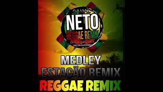 MEDLEY ESTAÇÃO REMIX REGGAE REMIX SO AS BOAS [upl. by Knowlton]