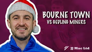 Bourne Town FC vs Gedling Miners Welfare FC  UCL Division One  Match Day Highlights [upl. by Arahsat525]