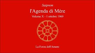 Satprem  lAgenda di Mère  V10  19691001  La Forza dellAmore [upl. by Noli]