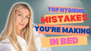 9 Hygiene Mistakes You Might Be Making in Bed [upl. by Avlem464]