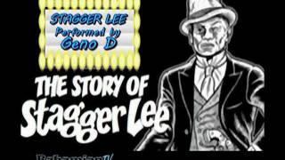 STAGGER LEE  Geno D [upl. by Aidahs]