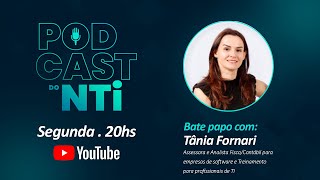 40 Podcast do Nti Conversa com Tania Fornari  Assessora FiscoContábil para empresas de software [upl. by Yzzo]