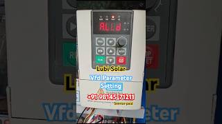 Lubi solar controller VFD Settings manual service paid 91 9814571211 solarpump EOH fault error [upl. by Yecnahc]