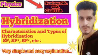 what is the Hybridization Write its characteristics and types physicssemister5class12th [upl. by Ardra]