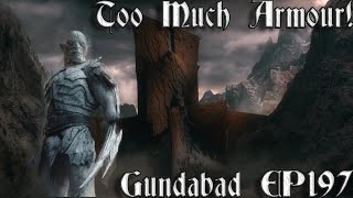 197 Too Much Armour  Gundabad Campaign  Divide And Conquer [upl. by Oijile341]