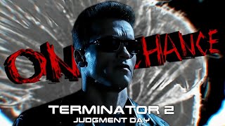 TERMINATOR 1991  ONE CHANCE EDIT [upl. by Maurice208]