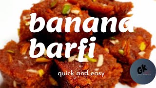 Banana Barfi  How to make Banana barfi Indian Sweet Barfi Recipe  Girly kitchen [upl. by Rondon]