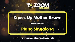 Piano Singalong  Knees Up Mother Brown  Karaoke Version from Zoom Karaoke [upl. by Acirrehs]