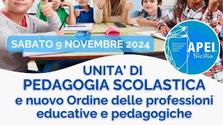 UNITA DI PEDAGOGIA SCOLASTICA E NUOVO ORDINE DELLE PROFESSIONI EDUCATIVE E PEDAGOGICHE [upl. by Ecadnak]