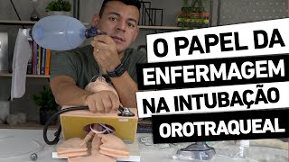 O QUE OS ENFERMEIROS E TÉCNICOS FAZEM NA INTUBAÇÃO OROTRAQUEAL [upl. by Ylsel]