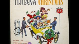 quotTijuana Christmas Vol 1quot Full Album  George Garabedian [upl. by Revell]