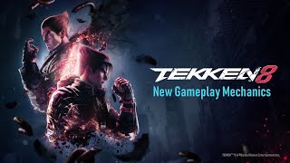 TEKKEN 8 – New Gameplay Mechanics Introduction [upl. by Niobe868]