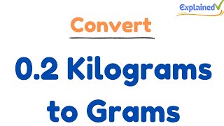 How to Convert 02 Kilograms to Grams 02kg to g [upl. by Animrelliug]