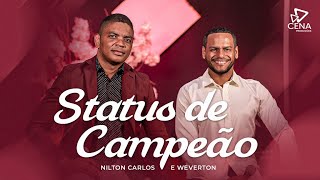 Nilton Carlos e Weverton  Status de Campeão Cover Marcos e Matteus [upl. by Syla566]