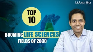 Top 10 Booming Life Sciences Fields of 2030  Must Watch [upl. by Remark124]