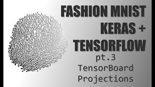 Deep Learning with Keras  TensorFlow  Pt3 Setup Embedding for Tensorboard [upl. by Aneret]