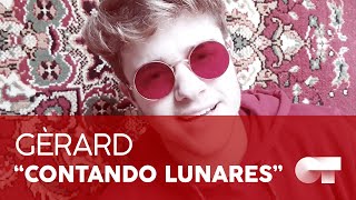 “CONTANDO LUNARES” GÈRARD  TERCER PASE DE MICROS  QuedOTenCasa [upl. by Cordell]