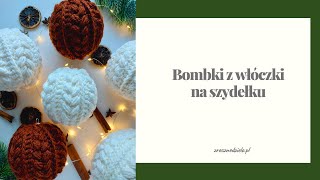 Bombki z włóczki na szydełku [upl. by Nolrev]