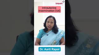 What is Intrauterine insemination IUI  Dr Aarti Rapol  Infertility and IVF Consultant [upl. by Roche]