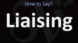 How to Pronounce Liaising CORRECTLY [upl. by Desiri291]