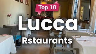 Top 10 Restaurants in Lucca  Italy  English [upl. by Lemak]