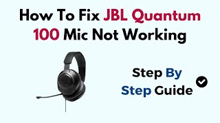 How To Fix JBL Quantum 100 Mic Not Working [upl. by Chandal]