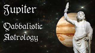 Jupiter in Qabbalistic Astrology  Whats the Meaning in your Birth Chart [upl. by Leunas]