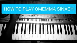 HOW TO PLAY OMEMMA SINACH [upl. by Neda]