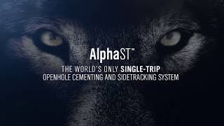 AlphaST SingleTrip Cementing and Sidetrack System [upl. by O'Shee]