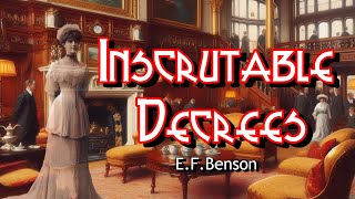 Inscrutable Decrees by EFBenson ghosts seances hauntings [upl. by Eimirej554]