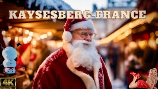 KAYSESBERGFRANCE THE MOST BEAUTIFUL CHRISTMAS VILLAGE IN FRANCETRAVEL GUID4K [upl. by Suu]