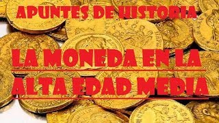 Apuntes de historia 01 La moneda en la alta edad media [upl. by Myna]