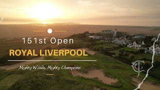 151st Open Championship Royal Liverpool Hoylake  ‘Mighty Winds Mighty Champions’ [upl. by Pru]