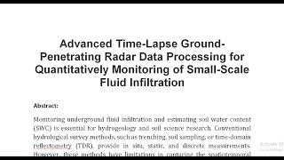 Advanced Time Lapse Ground Penetrating Radar Data Processing for Quantitatively Monitoring of Small [upl. by Silvers]