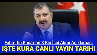 Sağlık Bakanlığı 8 bin sürekli işçi alımı kura çekimi canlı yayını tarihi açıklandı 2024 [upl. by Rehpetsirhc]