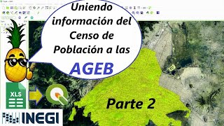 AGEB Parte2 Uniendo info del Censo de Población INEGI XLS a la capa SHP AGEB´s en QGIS [upl. by Airdnal980]