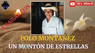 Polo Montañez │ Un Montón De Estrellas │ Con Letra [upl. by Nod]