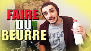 FAIRE DU BEURRE AVEC UNE BOUTEILLE  VLOG 006 [upl. by Burrell]