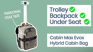 Cabin Max Evos  The Hybrid Trolley Backpack that flies for free on Wizz Air [upl. by Adnylem618]