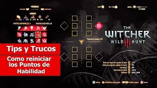 The Witcher III Wild Hunt  Tips y Trucos  quotComo reiniciar los Puntos de Habilidadquot [upl. by Okram]