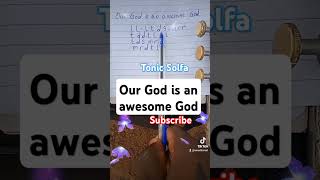 Our God is an awesome God tonic solfa song music [upl. by Cindy865]